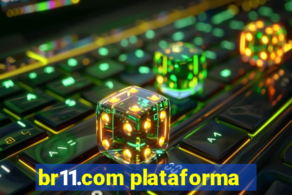 br11.com plataforma